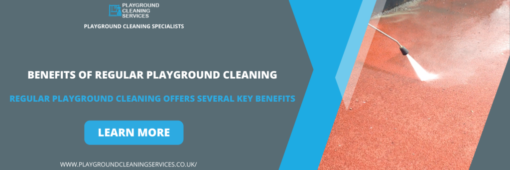 Benefits of Regular Playground Cleaning